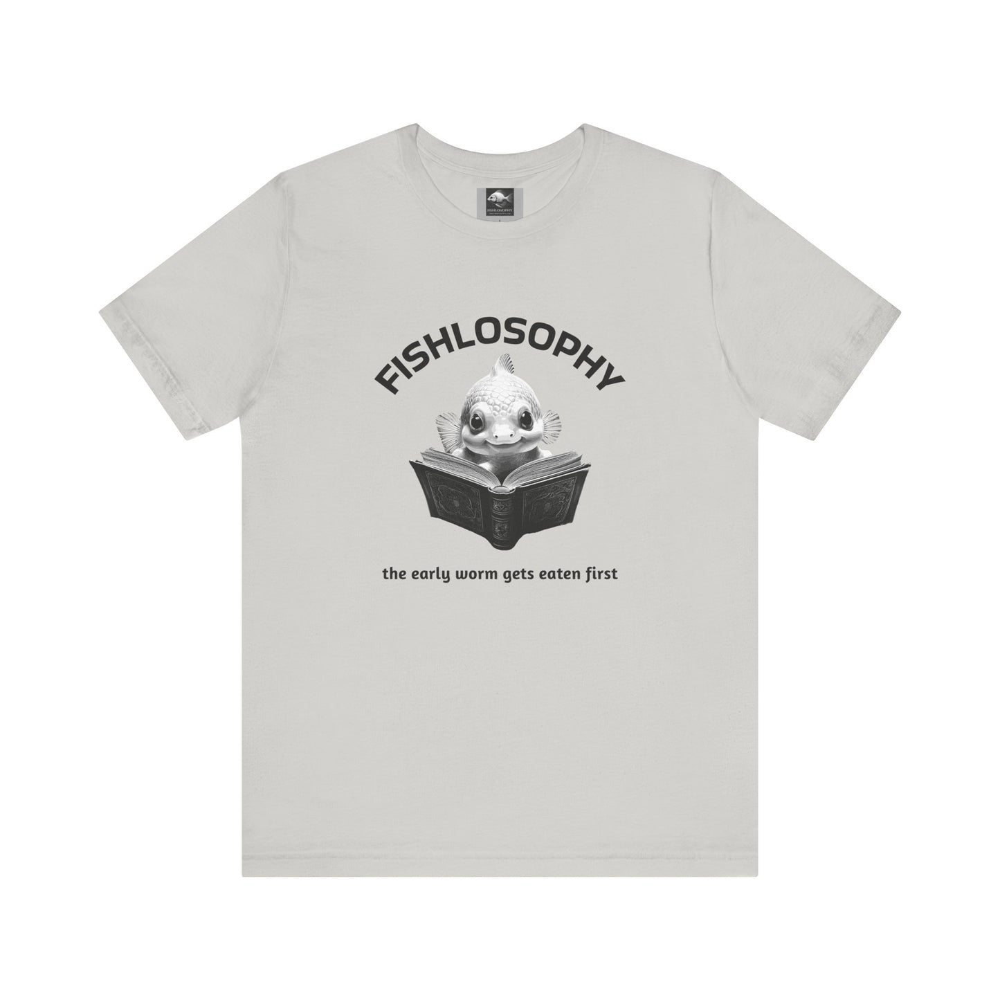 Fishlosophy Unisex Jersey Short Sleeve Tee – The Early Worms Get Eaten First