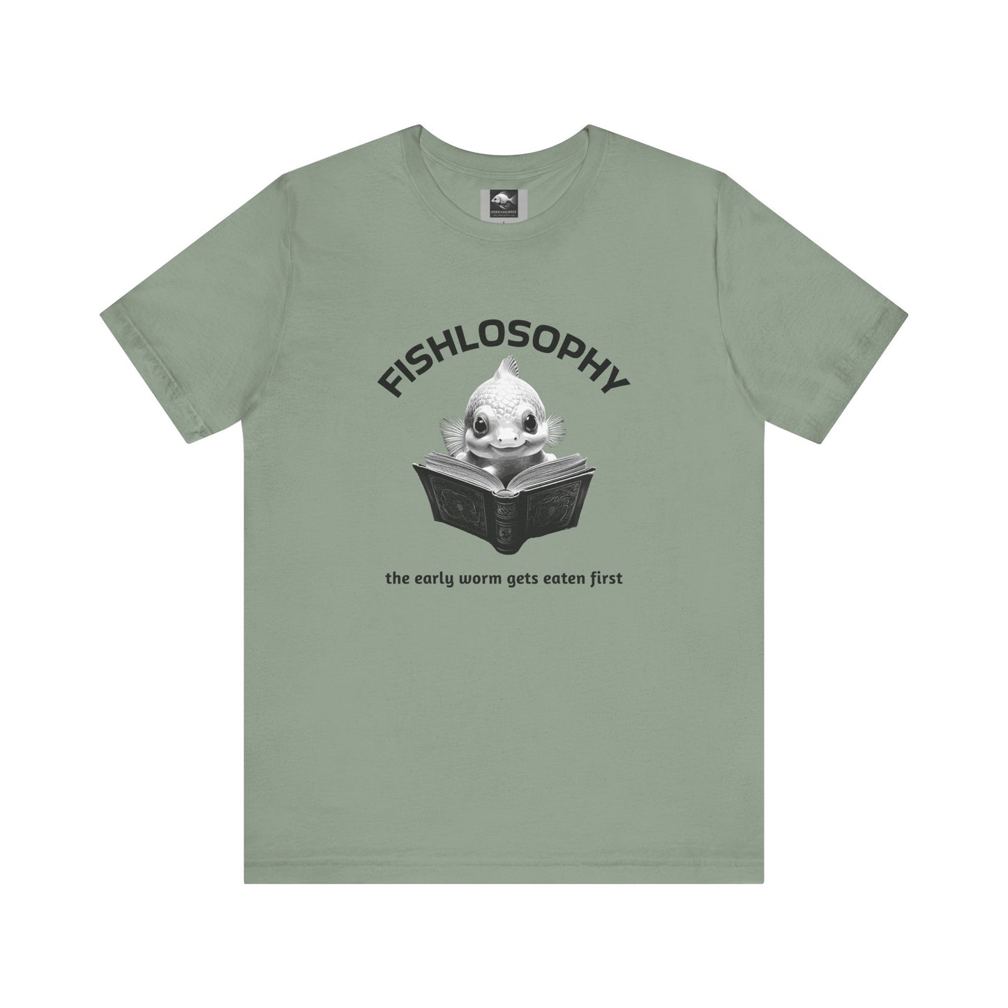 Fishlosophy Unisex Jersey Short Sleeve Tee – The Early Worms Get Eaten First
