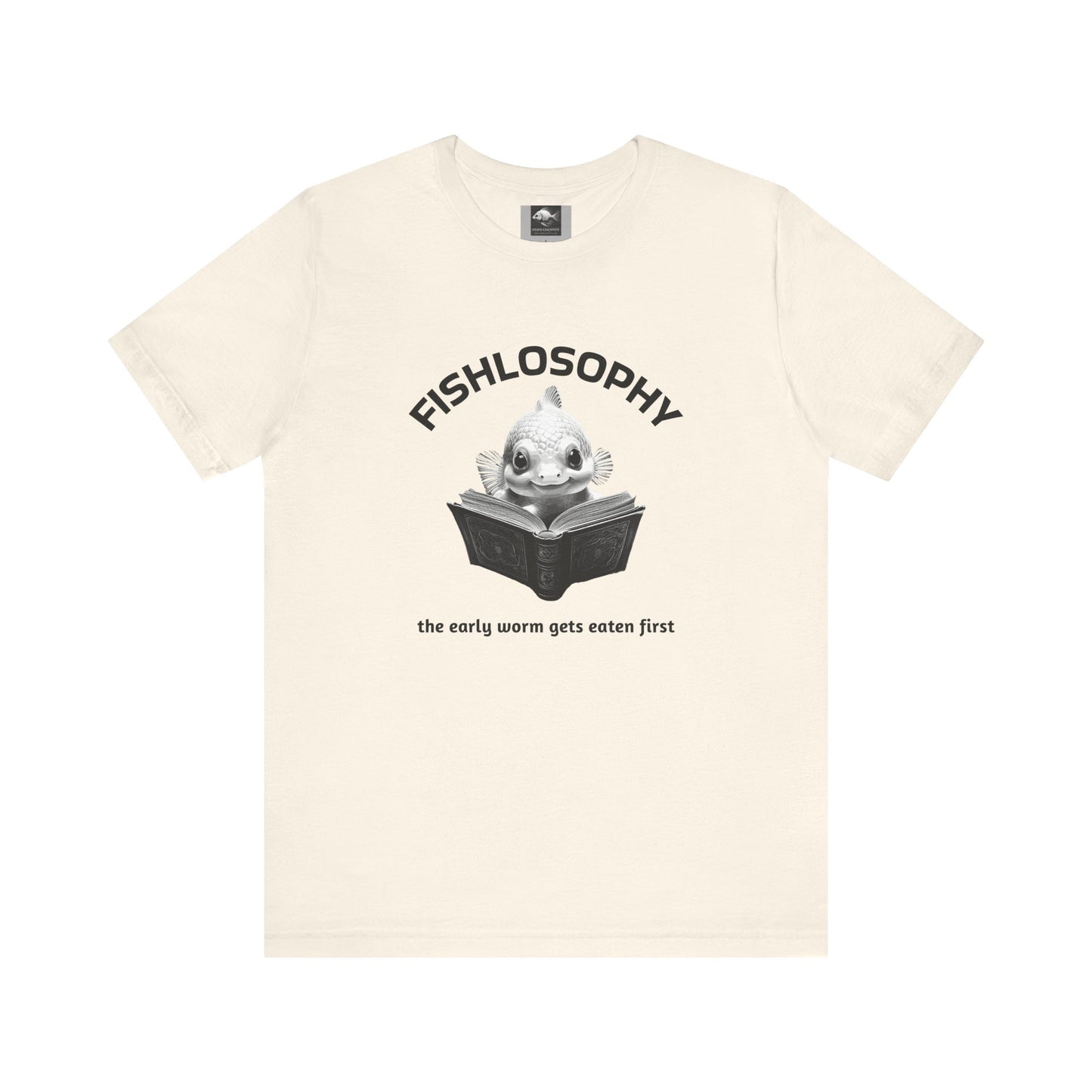 Fishlosophy Unisex Jersey Short Sleeve Tee – The Early Worms Get Eaten First