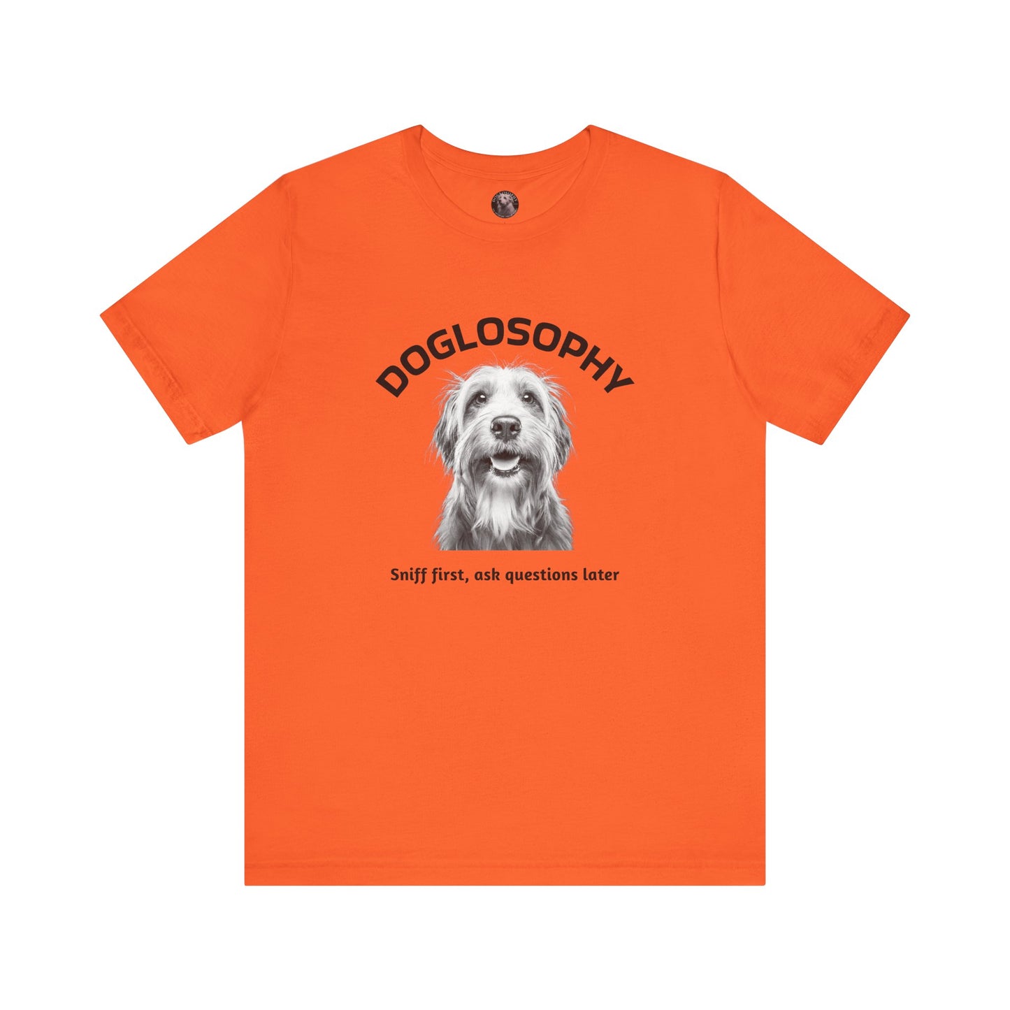 Doglosophy Unisex Jersey Short Sleeve Tee – "Sniff first, ask questions later" Design