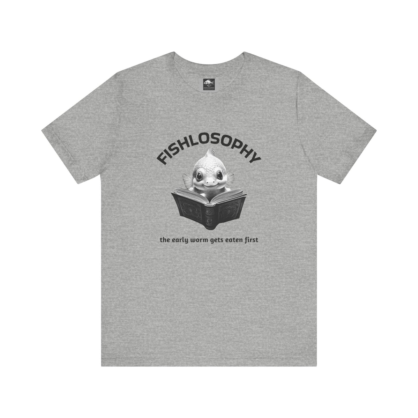 Fishlosophy Unisex Jersey Short Sleeve Tee – The Early Worms Get Eaten First