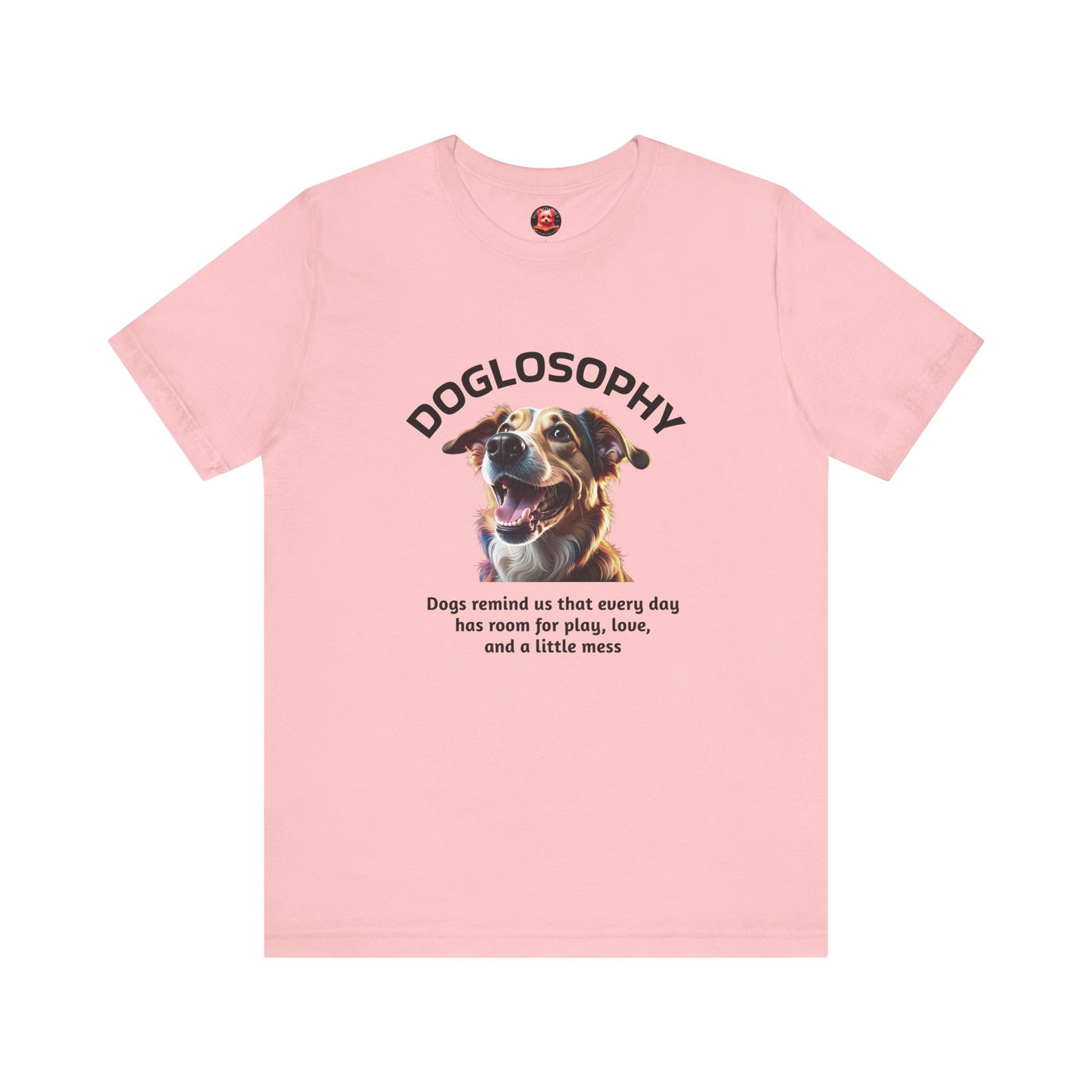 Doglosophy Unisex Jersey Short Sleeve Tee – "Dog Remind Us" Design