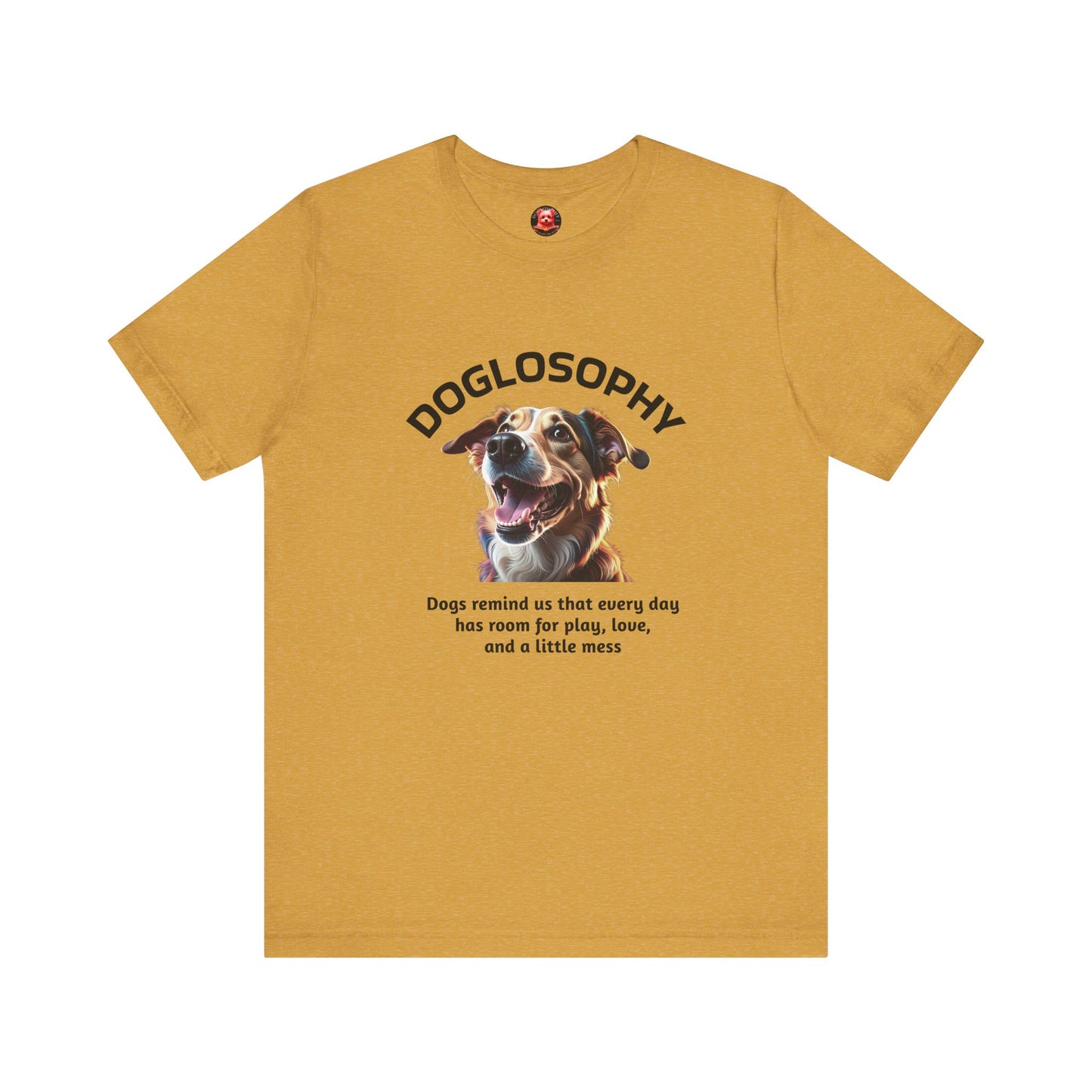 Doglosophy Unisex Jersey Short Sleeve Tee – "Dog Remind Us" Design