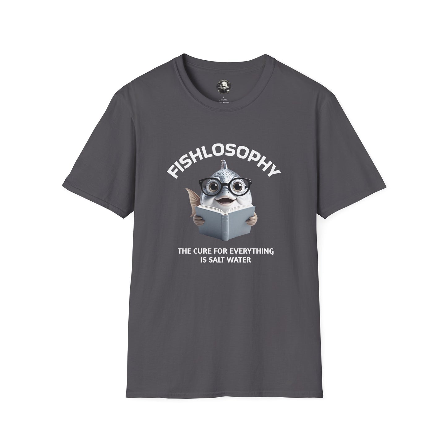 Fishlosophy Unisex T-Shirt - Ocean Vibes and Life's Questions Design - The Cure For Everything Is Salt Water