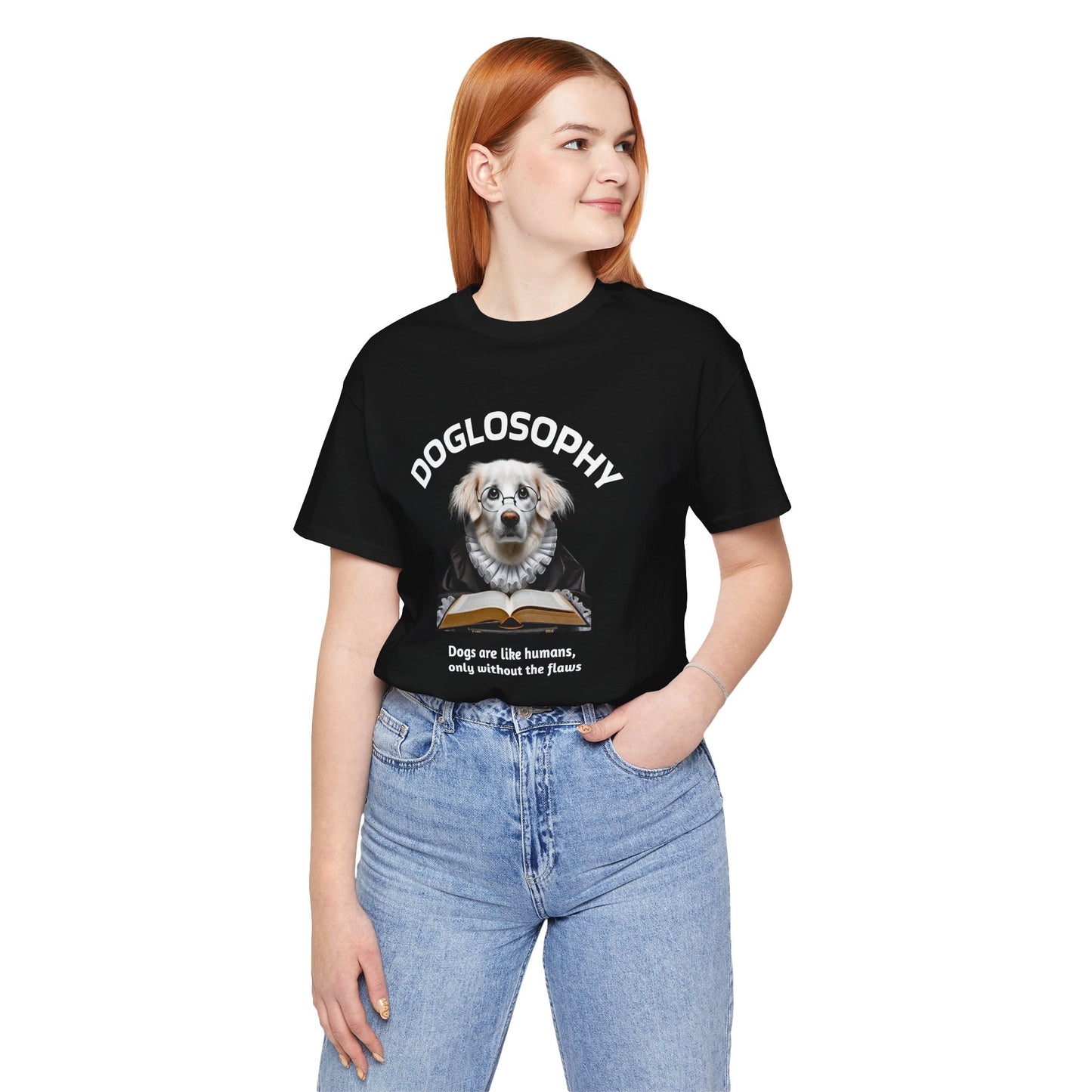 Doglosophy Unisex Jersey Short Sleeve Tee – "Dogs are like humans without the flaws" Design