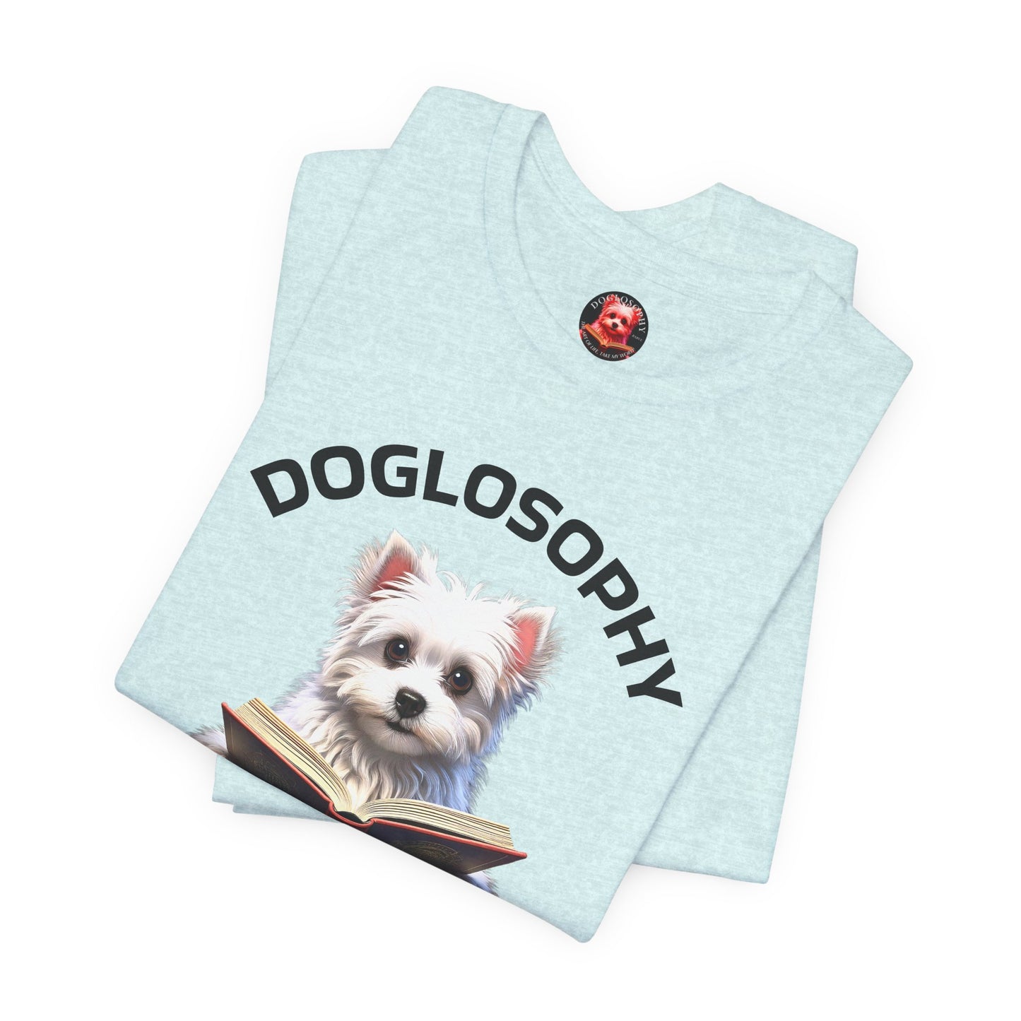Doglosophy Unisex Jersey Short Sleeve Tee – "A Dog's wisdom is simple" Design