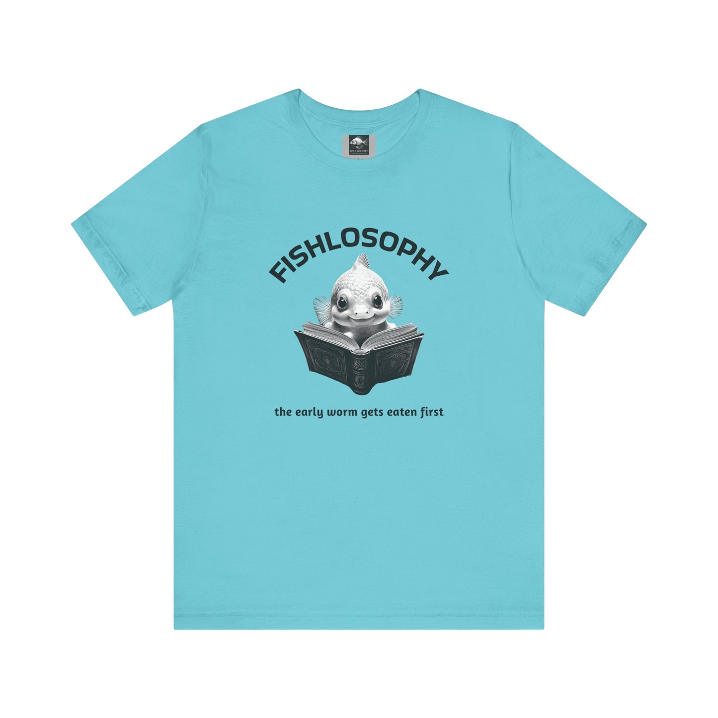 Fishlosophy Unisex Jersey Short Sleeve Tee – The Early Worms Get Eaten First