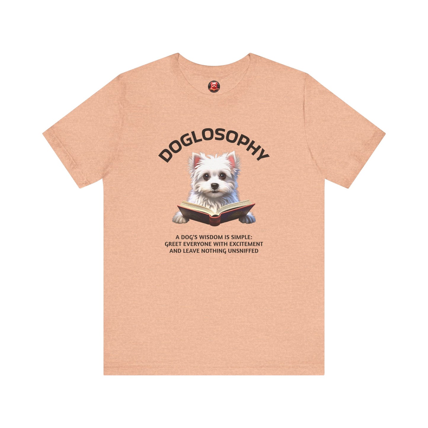 Doglosophy Unisex Jersey Short Sleeve Tee – "A Dog's wisdom is simple" Design