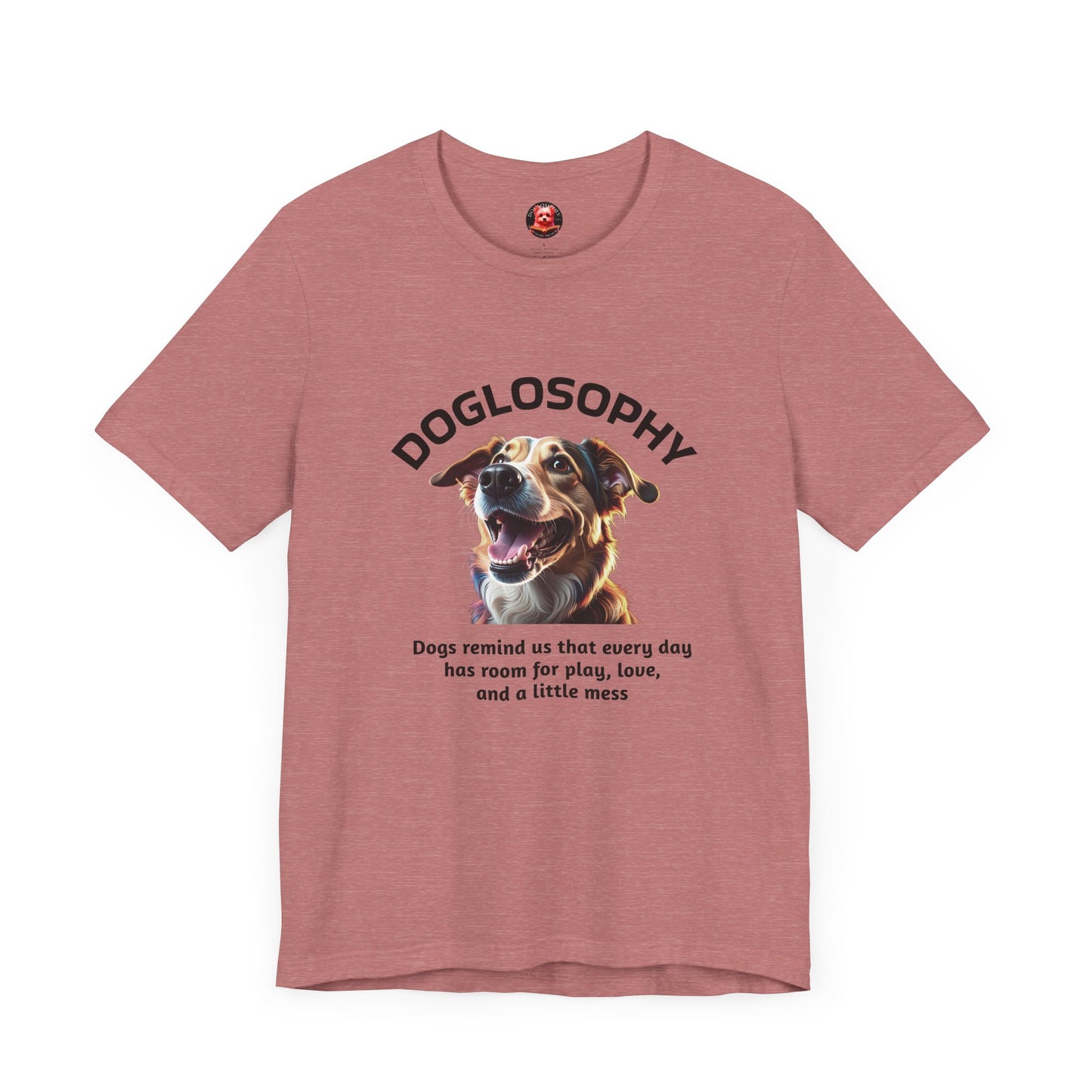 Doglosophy Unisex Jersey Short Sleeve Tee – "Dog Remind Us" Design