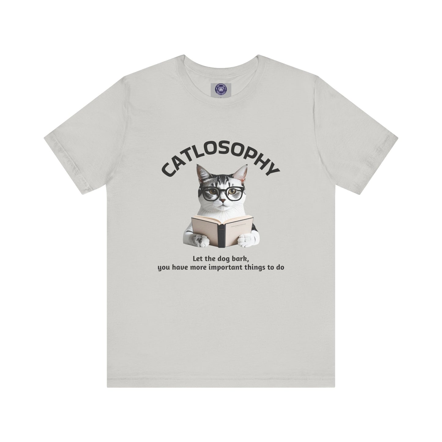 Catlosophy Unisex Jersey Short Sleeve Tee – "Let the dog bark" Design