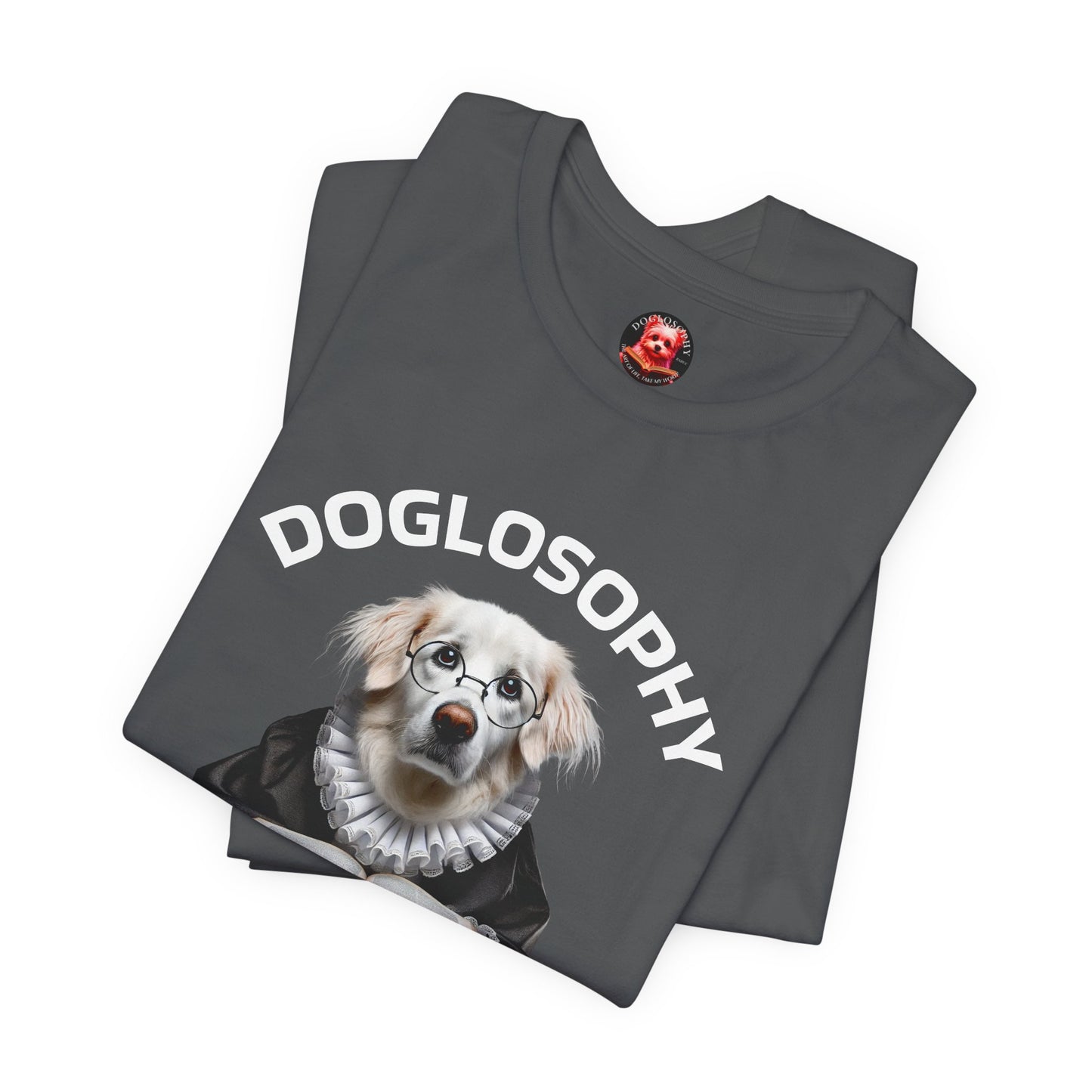 Doglosophy Unisex Jersey Short Sleeve Tee – "Dogs are like humans without the flaws" Design