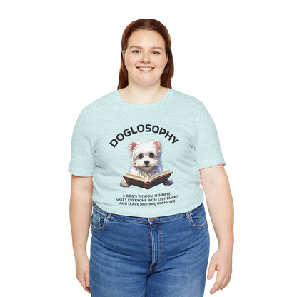 Doglosophy Unisex Jersey Short Sleeve Tee –  "A Dog's wisdom is simple" Design