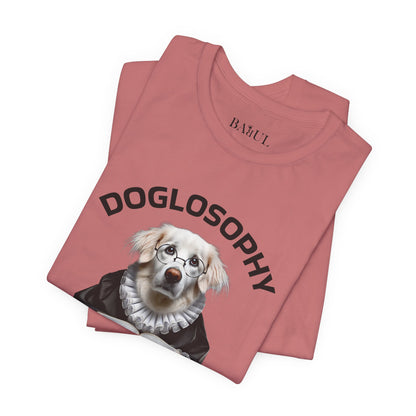 Doglosophy Unisex Jersey Short Sleeve Tee –  "Dogs are like humans without the flaws" Design
