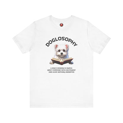 Doglosophy Unisex Jersey Short Sleeve Tee –  "A Dog's wisdom is simple" Design