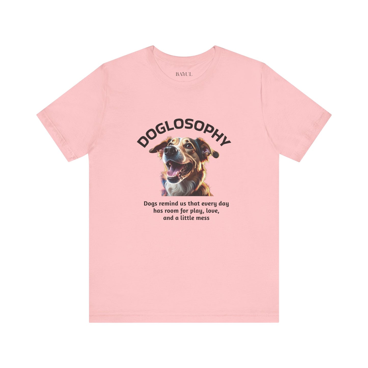 Doglosophy Unisex Jersey Short Sleeve Tee –  "Dog Remind Us" Design