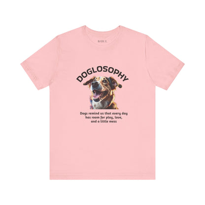 Doglosophy Unisex Jersey Short Sleeve Tee –  "Dog Remind Us" Design