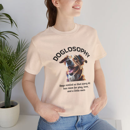 Doglosophy Unisex Jersey Short Sleeve Tee –  "Dog Remind Us" Design