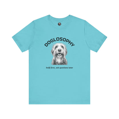 Doglosophy Unisex Jersey Short Sleeve Tee –  "Sniff first, ask questions later" Design