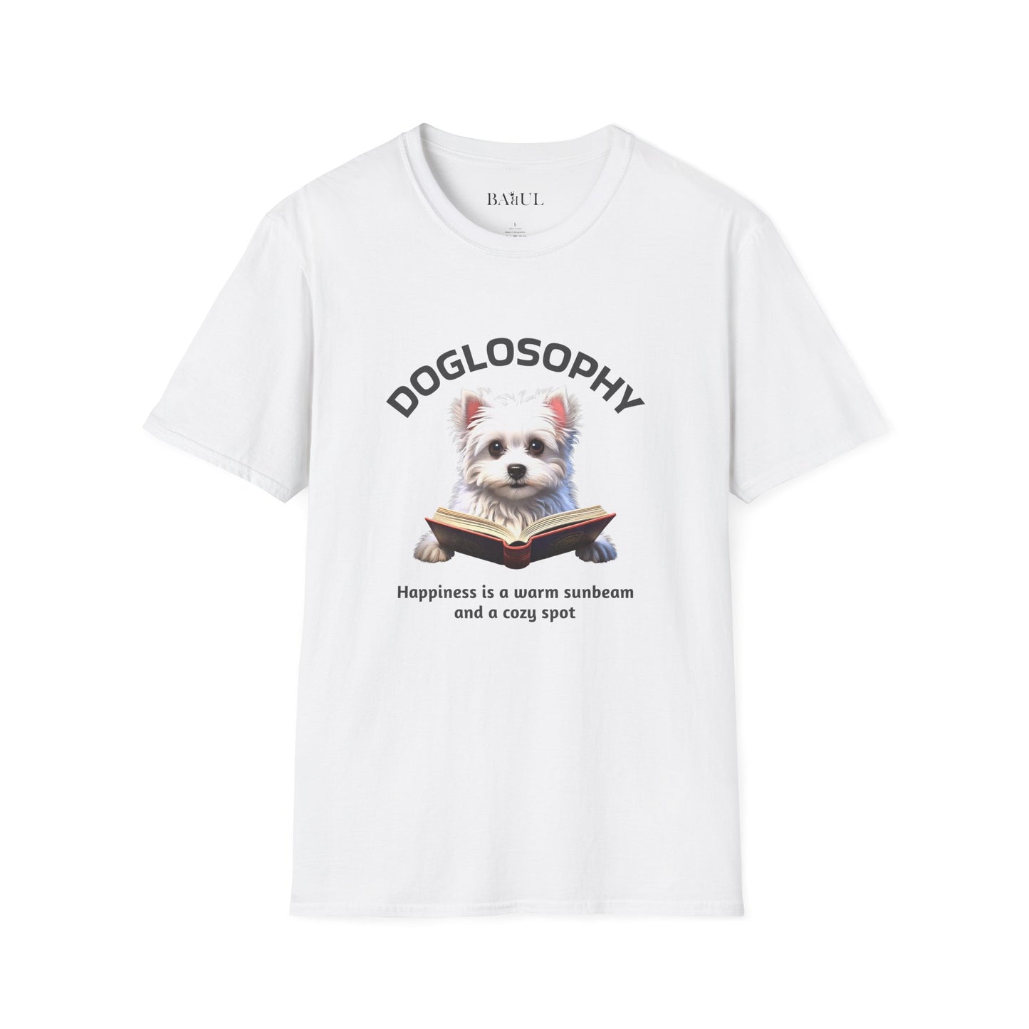 Doglosophy  Unisex Softstyle T-Shirt - "Happiness is a Warm Sunbeam" Design