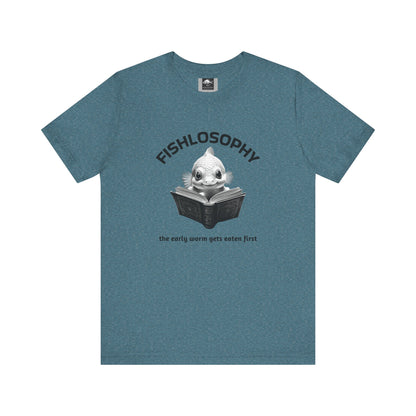 Fishlosophy Unisex Jersey Short Sleeve Tee –  The Early Worms Get Eaten First