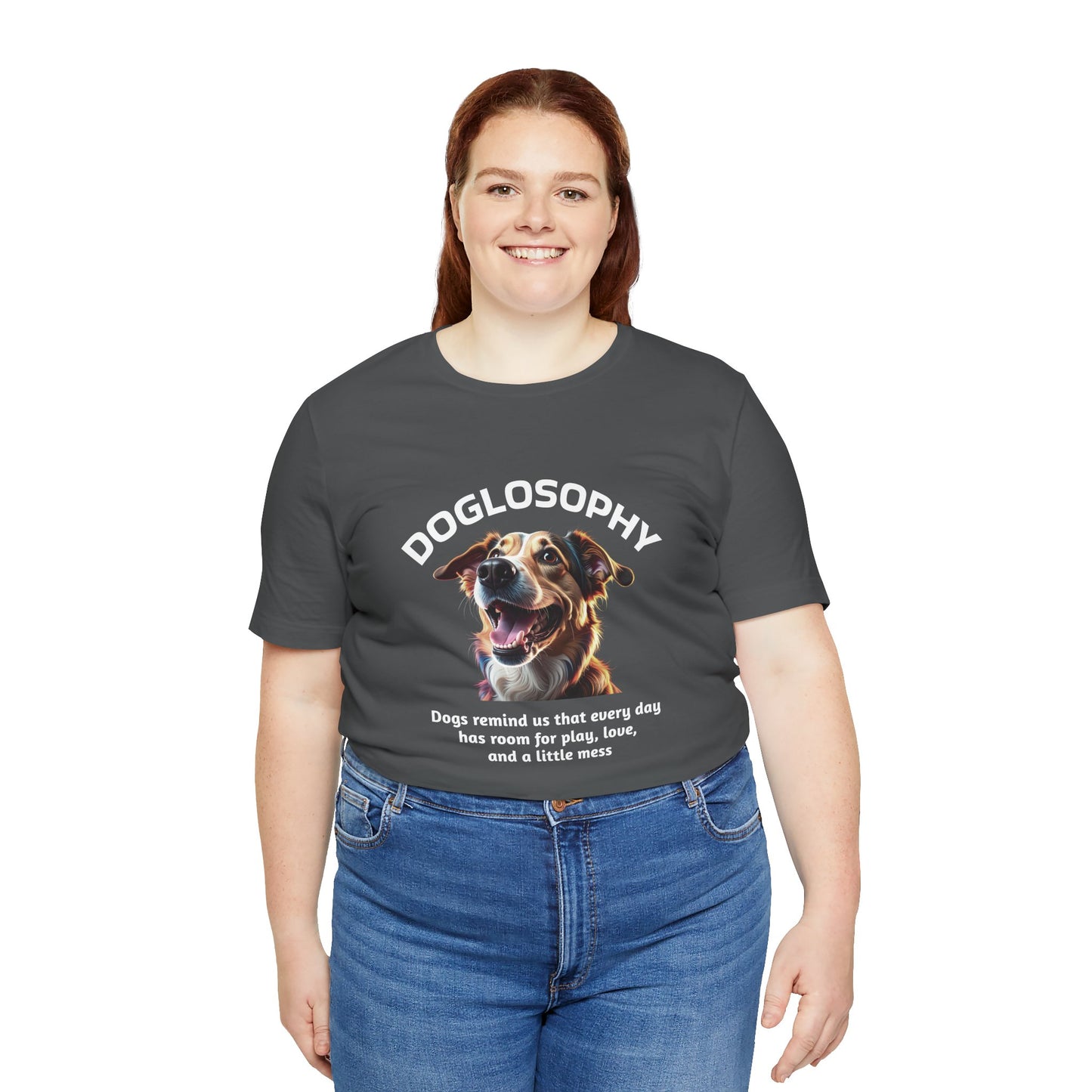 Doglosophy Unisex Jersey Short Sleeve Tee –  "Dog Remind Us" Design