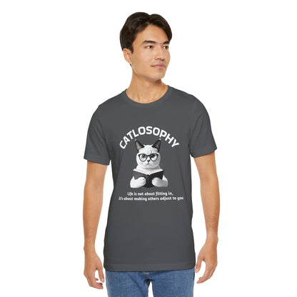 Catlosophy Unisex Jersey Short Sleeve Tee –  "Life isn't about fitting In" Design