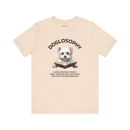 Doglosophy Unisex Jersey Short Sleeve Tee –  "A Dog's wisdom is simple" Design