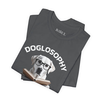 Doglosophy Unisex Jersey Short Sleeve Tee –  "Dogs don't have all the answers" Design