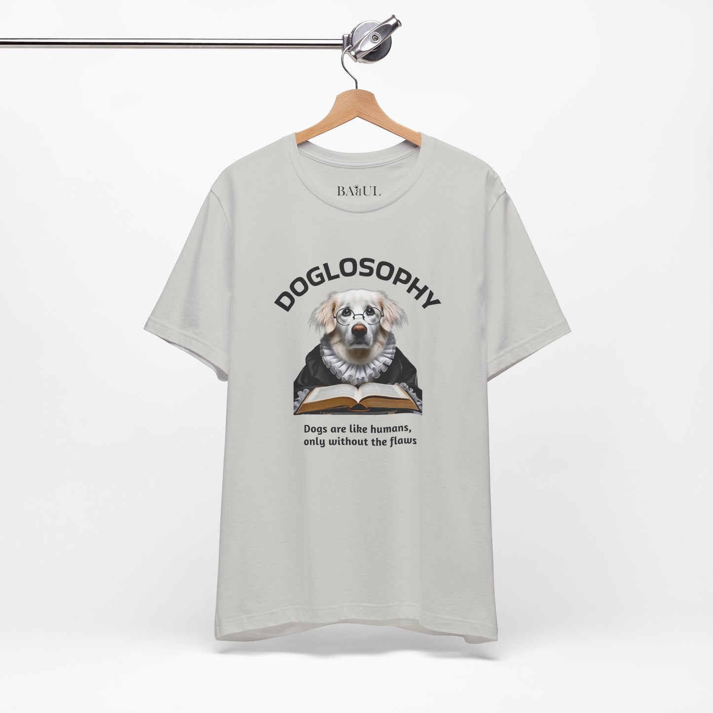 Doglosophy Unisex Jersey Short Sleeve Tee –  "Dogs are like humans without the flaws" Design