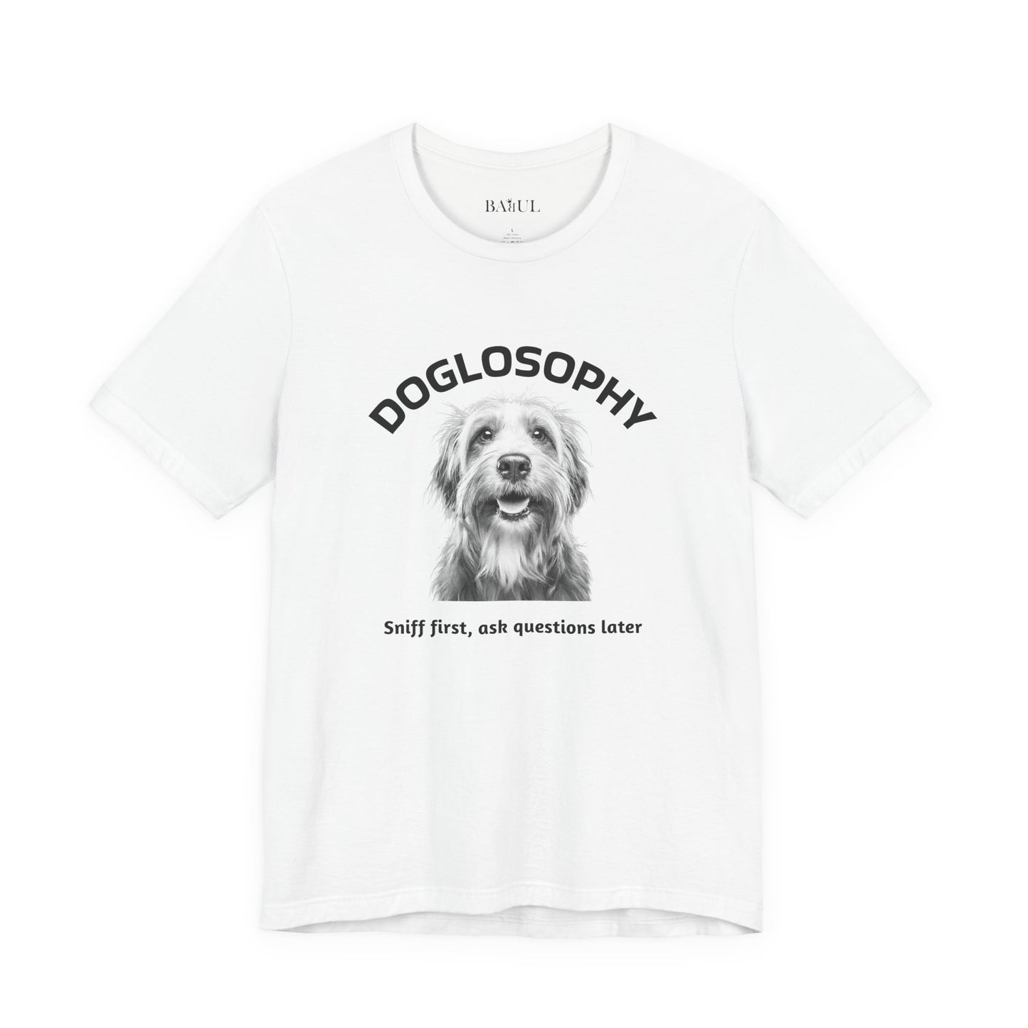 Doglosophy Unisex Jersey Short Sleeve Tee –  "Sniff first, ask questions later" Design