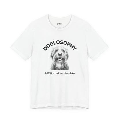 Doglosophy Unisex Jersey Short Sleeve Tee –  "Sniff first, ask questions later" Design