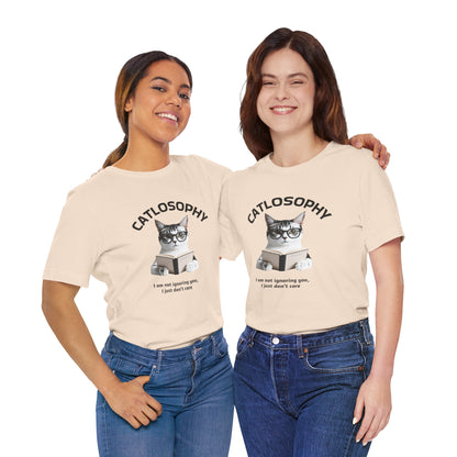 Catlosophy Unisex Jersey Short Sleeve Tee –  "I am not ignoring you" Design