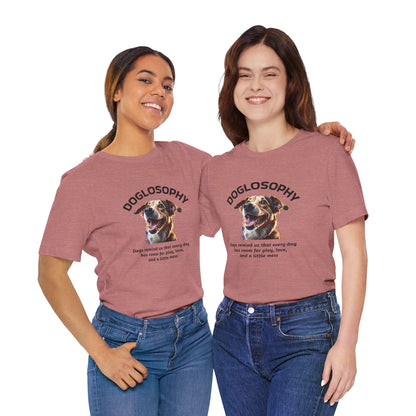 Doglosophy Unisex Jersey Short Sleeve Tee –  "Dog Remind Us" Design