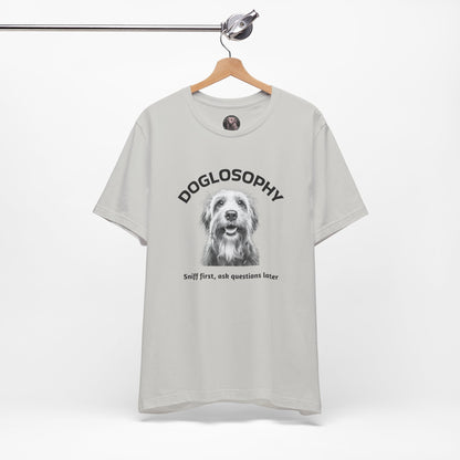 Doglosophy Unisex Jersey Short Sleeve Tee –  "Sniff first, ask questions later" Design