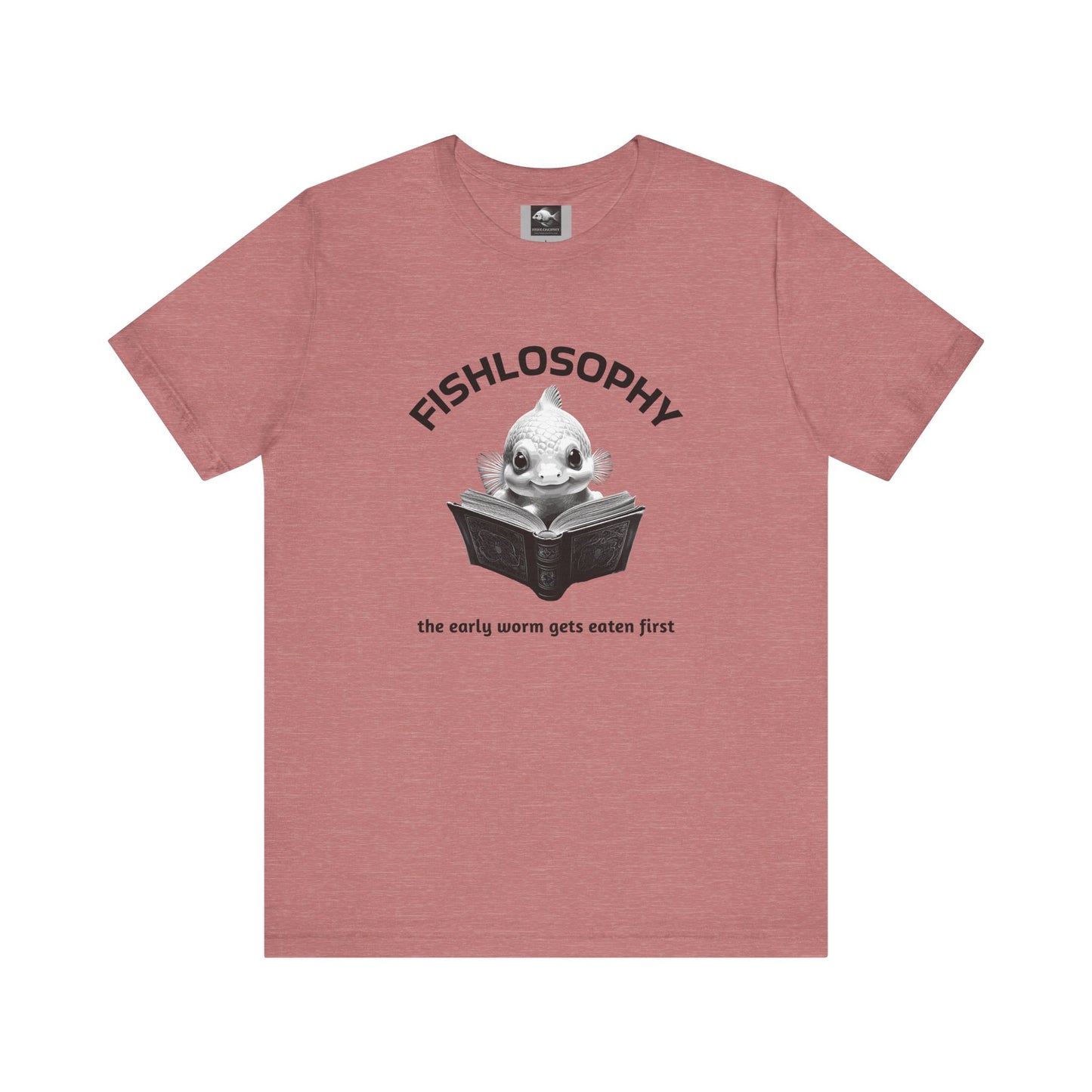 Fishlosophy Unisex Jersey Short Sleeve Tee –  The Early Worms Get Eaten First