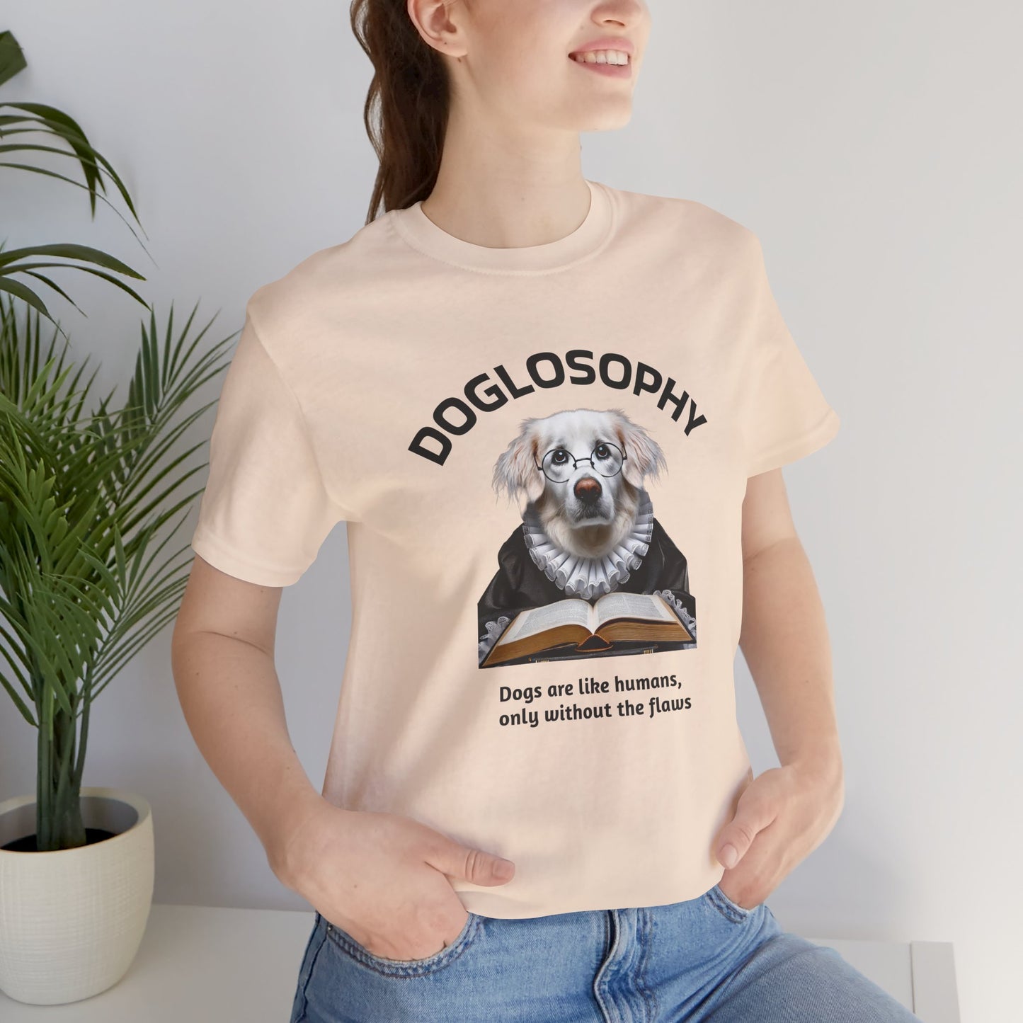 Doglosophy Unisex Jersey Short Sleeve Tee –  "Dogs are like humans without the flaws" Design