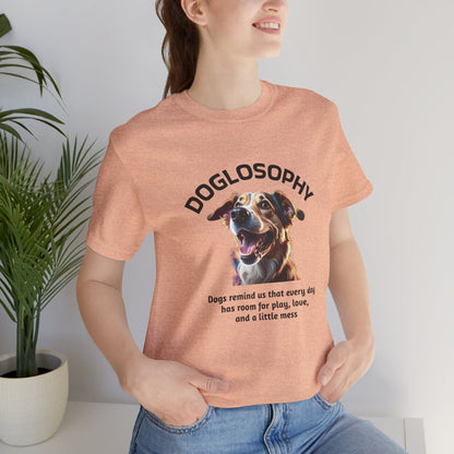 Doglosophy Unisex Jersey Short Sleeve Tee –  "Dog Remind Us" Design
