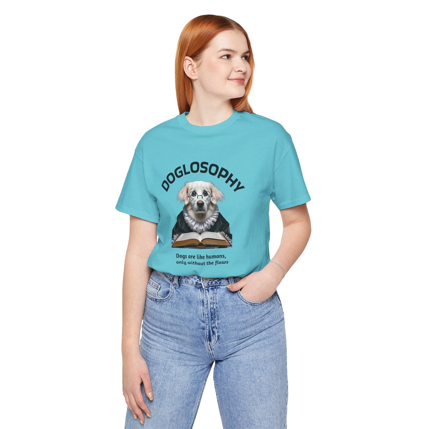 Doglosophy Unisex Jersey Short Sleeve Tee –  "Dogs are like humans without the flaws" Design