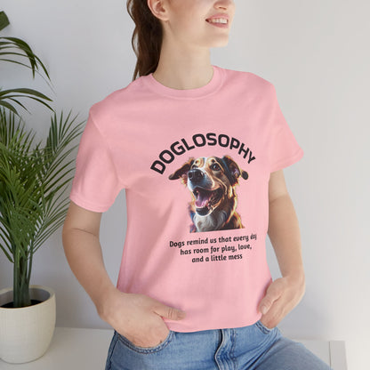 Doglosophy Unisex Jersey Short Sleeve Tee –  "Dog Remind Us" Design