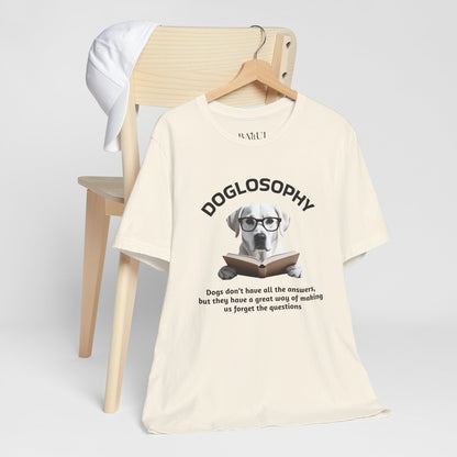 Doglosophy Unisex Jersey Short Sleeve Tee –  "Dogs don't have all the answers" Design