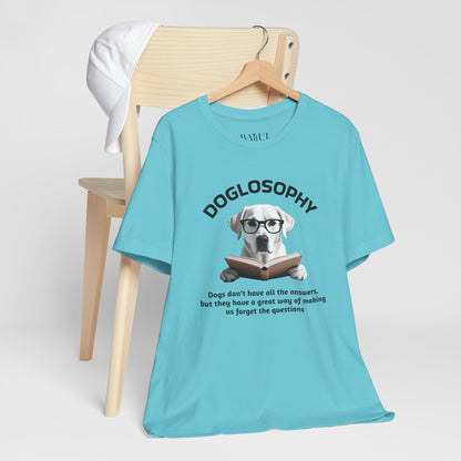 Doglosophy Unisex Jersey Short Sleeve Tee –  "Dogs don't have all the answers" Design