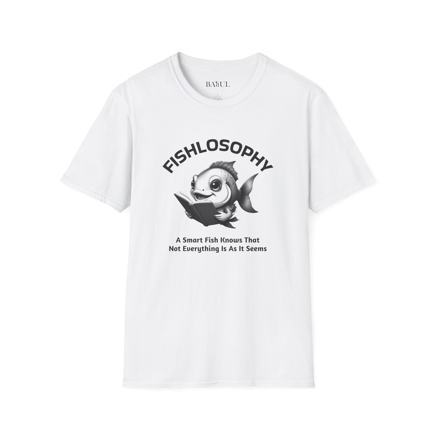 Fishlosophy Unisex T-Shirt - Ocean Vibes and Life's Questions Design - A Smart Fish Knows That Not Everything Is As It Seems