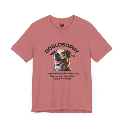 Doglosophy Unisex Jersey Short Sleeve Tee –  "Dog Remind Us" Design