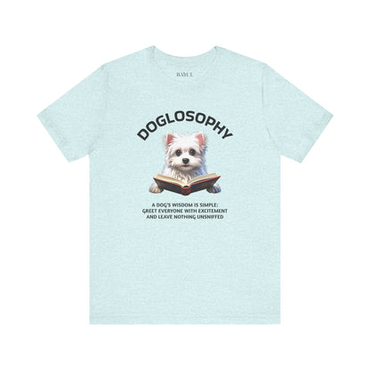 Doglosophy Unisex Jersey Short Sleeve Tee –  "A Dog's wisdom is simple" Design