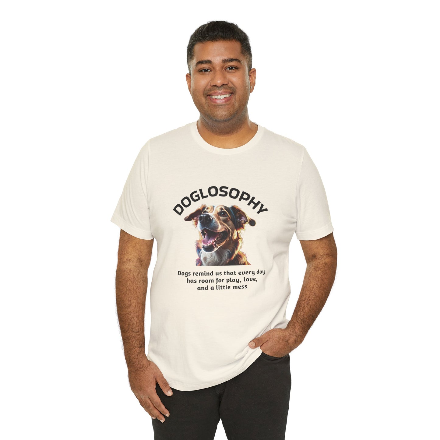 Doglosophy Unisex Jersey Short Sleeve Tee –  "Dog Remind Us" Design