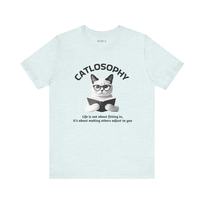 Catlosophy Unisex Jersey Short Sleeve Tee –  "Life isn't about fitting In" Design