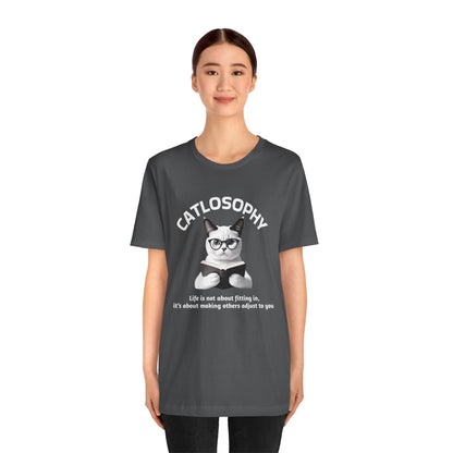 Catlosophy Unisex Jersey Short Sleeve Tee –  "Life isn't about fitting In" Design