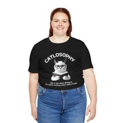 Catlosophy Unisex Jersey Short Sleeve Tee –  "Life isn't about fitting In" Design