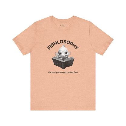 Fishlosophy Unisex Jersey Short Sleeve Tee –  The Early Worms Get Eaten First