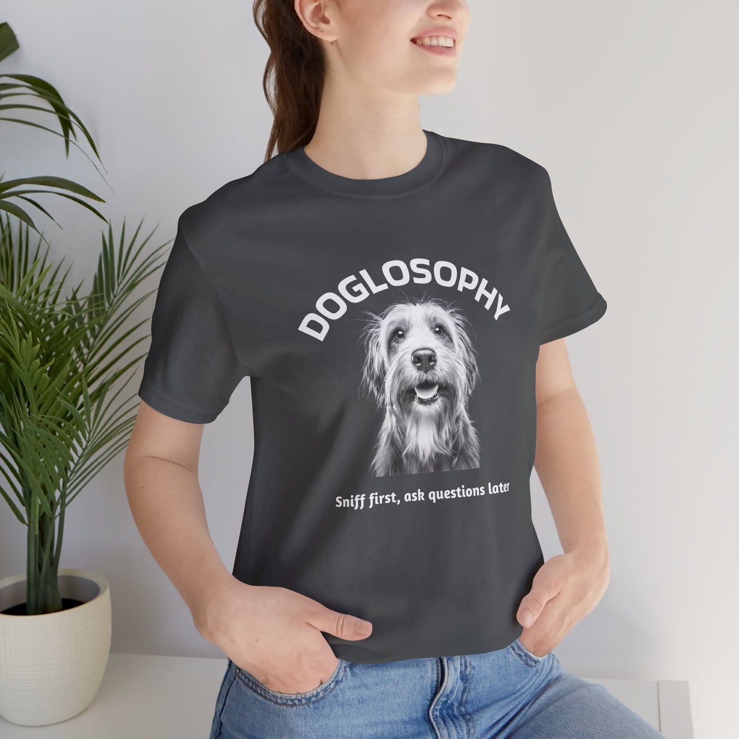 Doglosophy Unisex Jersey Short Sleeve Tee –  "Sniff first, ask questions later" Design